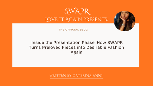 Inside the Presentation Phase: How SWAPR Turns Preloved Pieces into Desirable Fashion Again